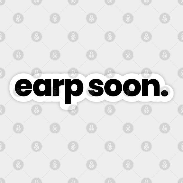 Earp Soon - Wynonna Earp - Black Font Sticker by VikingElf